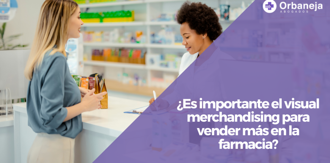 ¿Es importante el visual merchandising para vender más en la farmacia?